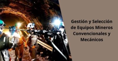 Gestion y Seleccion de Equipos Mineros Convencionales y Mecanicos e1721969058163