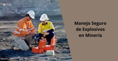 Manejo Seguro de Explosivos en Minería